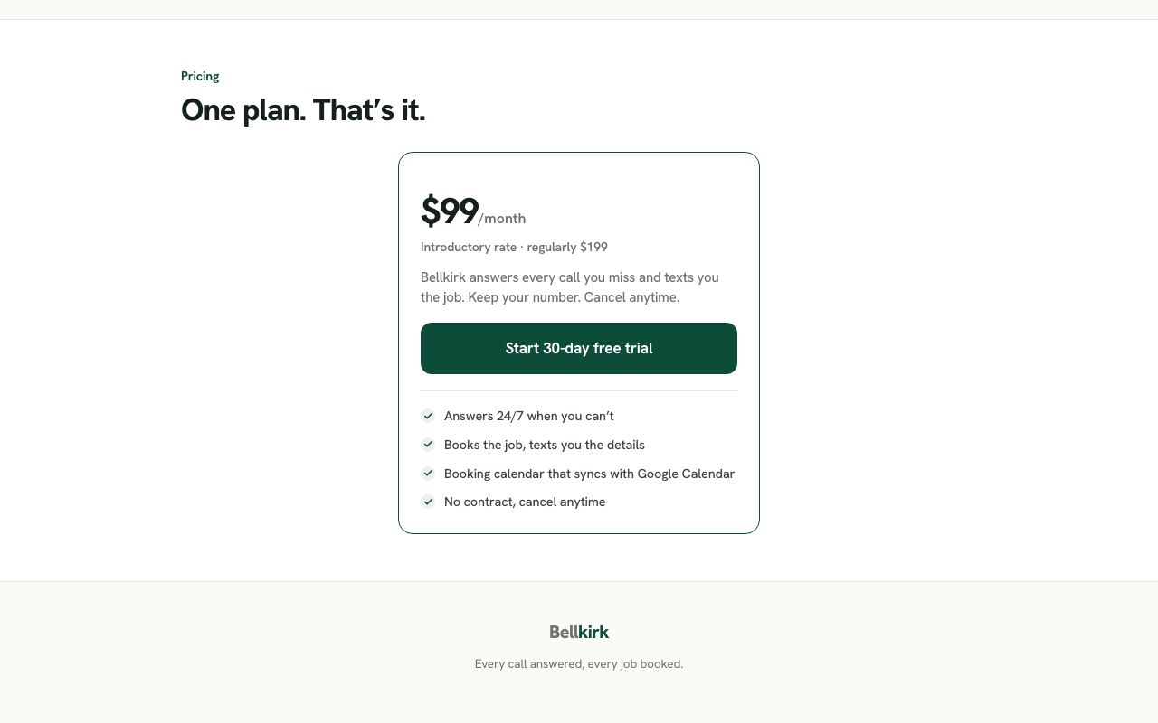 One plan, $99 a month — answers 24/7, books the job, texts the details